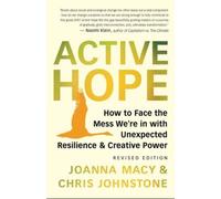 Joanna Macy Chris Johnstone Active Hope Revised (Poche)