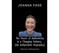 JOANNA PAGE: The Power of Authenticity in a Changing Industry (An Independent Biography)