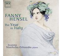 Joanna Strzelecka-Orlowska - Fanny Hensel: The Year in Italy by Joanna Strzelecka-Orlowska (2014-07-08)