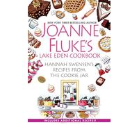 Joanne Fluke's Lake Eden Cookbook: Hannah Swensen's Recipes from The Cookie Jar