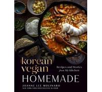The Korean Vegan: Homemade: Recipes and Stories from My Kitchen