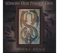Joanne Rand - Where Our Power Lies