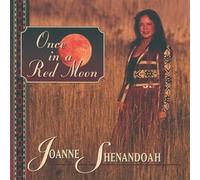 Joanne Shenandoah - Once In A Red Moon by Joanne Shenandoah (2010) Audio CD