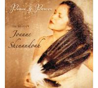 JOANNE SHENANDOAH - Peace and Power: The Best Of Joanne Shenandoah