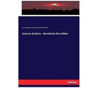Joannes De Boria - Moralische Sinn-Bilder