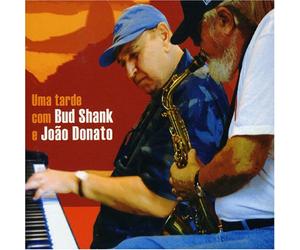 Joao Donato & Bud Shank - Uma Tarde COM Bud Shank & Joao Donato