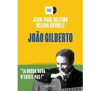 Joao Gilberto - La Bossa Nova N'existe Pas !