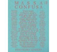 João Maria Gusmão: Massa Confusa