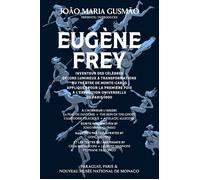 João Maria Gusmão présente Eugène Frey Inventeur des célèbres Décors lumineux à transformations du Théâtre de Monte Carlo - Joao Maria Gusmao - Paraguay Press - relié - Catalogue d'exposition