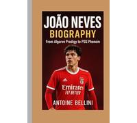 João Neves Biography: From Algarve Prodigy to PSG Phenom: The Journey of Portugal’s Rising Midfield Star