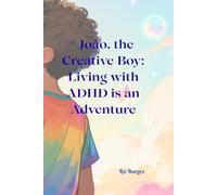 João, the Creative Boy: Living with ADHD is an Adventure