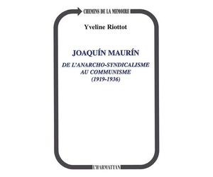Joaquâin Maurâin - De L'anarcho-Syndicalisme Au Communisme, 1919-1936