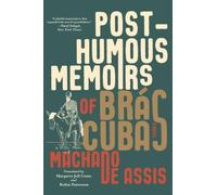 Joaquim Maria Machado de Assis Posthumous Memoirs of Brás Cubas (Poche)