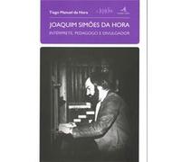 Joaquim Simões Da Horaintérprete, Pedagogo E Divulgador Manuel Da Hora, Tiago (Auteur)