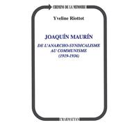 Joaquin Maurin De anarcho-syndicalisme au communisme (1919-1936) - Yveline Riottot - L'harmattan - broché - Livre