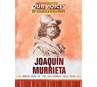 Joaquín Murrieta: Robin Hood of the California Gold Rush