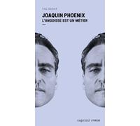 Joaquin Phoenix: L'angoisse est un métier
