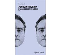 Joaquin Phoenix - L'angoisse est un métier Yal Sadat (Auteur)