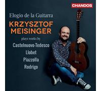 Elogio de la Guitarra-Krzysztof Meisinger Plays Works by Castelnuovo-Tedesco, Llobet, Piazzolla, Rodrigo