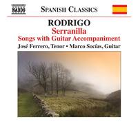 Joaquín Rodrigo – Serranilla : Chants avec accompagnement à la guitare – CD – NAXOS