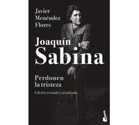 Joaquín Sabina. Perdonen la tristeza