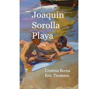 Joaquín Sorolla Playa: Maestro de la Luz
