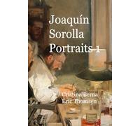 Joaquín Sorolla Portraits 1: The Start for an Unrivalled Portraitist