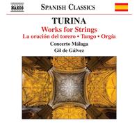Joaquín Turina – Works for Strings : La Oración Del Torero / Tango / Orgia – CD – NAXOS