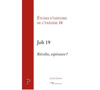 Job 19 - revolte, esperance etudes histoire exegese,18 - Collectif - Cerf - broché - Essai