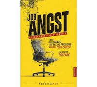 JOB ANGST - Replacement as a Service: Why Tech Giants are Betting Trillions Against Your Career - And How to Prepare