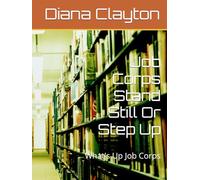 Job Corps Stand Still Or Step Up: What's Up Job Corps