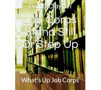 Job Corps Stand Still Or Step Up: What's Up Job Corps