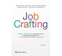 Job Crafting. Une nouvelle méthode pour renforcer l'engagement et le sentiment d'utilité au travail