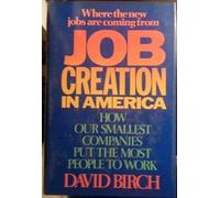 Job Creation in America: How Our Smallest Companies Put the Most People to Work