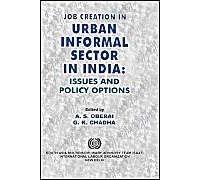 Job Creation In Urban Informal Sector In India: Issues And Policy Options