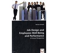 Job Design And Employees Well-Being And Performance