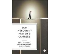 Job Insecurity and Life Courses by Dirk University of DuisburgEssen Hofacker Dirk University of DuisburgEssen Hofacker (Auteur)