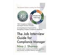 Job Interview Guide - Compliance Manager: Ace The Interview With Practice Questions and Answers