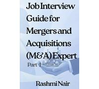 Job Interview Guide for Mergers and Acquisitions (M&A) Expert - Part 1: Job Interview to Job Offer