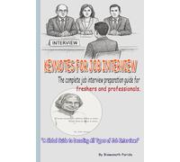 Job Interview Keynotes: for Government, Private & MNC Jobs in Globally: The complete job interview preparation guide for freshers and professionals.