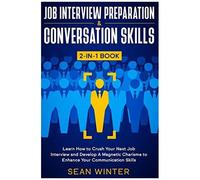 Job Interview Preparation And Conversation Skills 2-In-1 Book