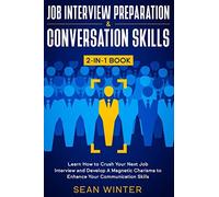 Job Interview Preparation And Conversation Skills 2-In-1 Book