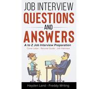 Job Interview Questions & Answers - A To Z Preparation