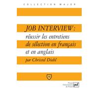 Job Interview : Réussir Les Entretiens De Sélection En Français Et En Anglais