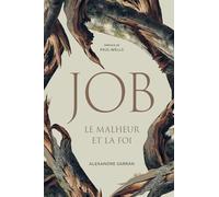 Job : le malheur et la foi