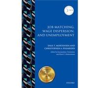 Job Matching Wage Dispersion and Unemployment by Christopher A. Professor of Economics at the London School of Economics Pissarides Hardcover Book Collectif (Auteur)