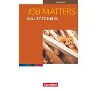 Job Matters A2 Holztechnik. Arbeitsheft
