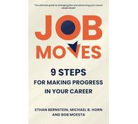 Job Moves: 9 Steps for Making Progress in Your Career