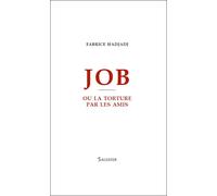 Job ou la torture par les amis - Fabrice Hadjadj - Salvator - broché - Théâtre