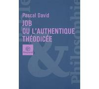 Job: Ou l'authentique théodicée